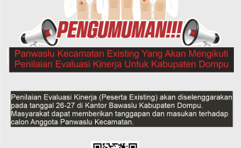PENGUMUMAN PANWASLU KECAMATAN EXISTING YANG AKAN MENGIKUTI PENILAIAN EVALUASI KINERJA