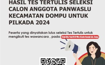 PENGUMUMAN HASIL TES TERTULIS SELEKSI CALON ANGGOTA PANWASLU KECAMATAN DOMPU UNTUK KABUPATEN DOMPU